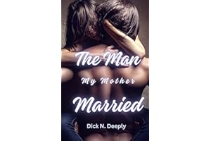 The Man my Mother Married: Forbidden, Age Gap, Stepdaddy, Erotic Romance