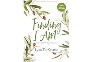 Finding I AM - Bible Study for Women with Video Access: How Jesus Fully Satisfies the Cry of Your Heart