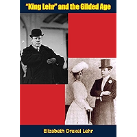 “King Lehr” and the Gilded Age book cover “King Lehr” and the Gilded Age book cover