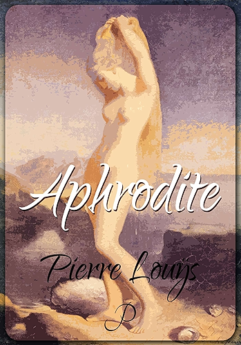 Download Aphrodite: Moeurs antiques PDF
