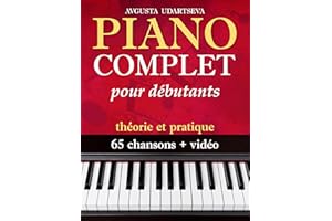Piano Complet pour adultes débutants: théorie et pratique (French Edition)