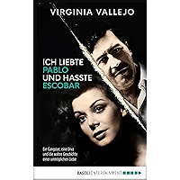 Ich liebte Pablo und hasste Escobar: Ein Gangster, eine Diva und die wahre Geschichte einer unmöglichen Liebe (German… book cover Ich liebte Pablo und hasste Escobar: Ein Gangster, eine Diva und die wahre Geschichte einer unmöglichen Liebe (German… book cover