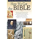 How We Got the Bible Pamphlet: A Time Line of Key Events in the History of the Bible (Increase Your Confidence in the Reliabi