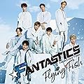 Flying Fish/FANTASTICS from EXILE TRIBE