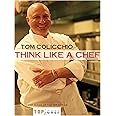 Think Like a Chef: A Cookbook