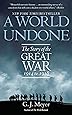 A World Undone: The Story of the Great War, 1914 to 1918