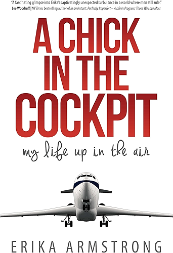 Download A Chick in the Cockpit: My Life Up in the Air (English Edition) PDF