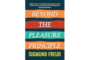 Beyond the Pleasure Principle