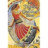 The Triple Goddess Tarot: The Power of the Major Arcana, Chakra Healing, and the Divine Feminine
