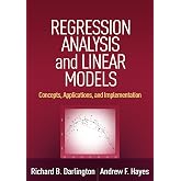 Regression Analysis and Linear Models: Concepts, Applications, and Implementation (Methodology in the Social Sciences Series)