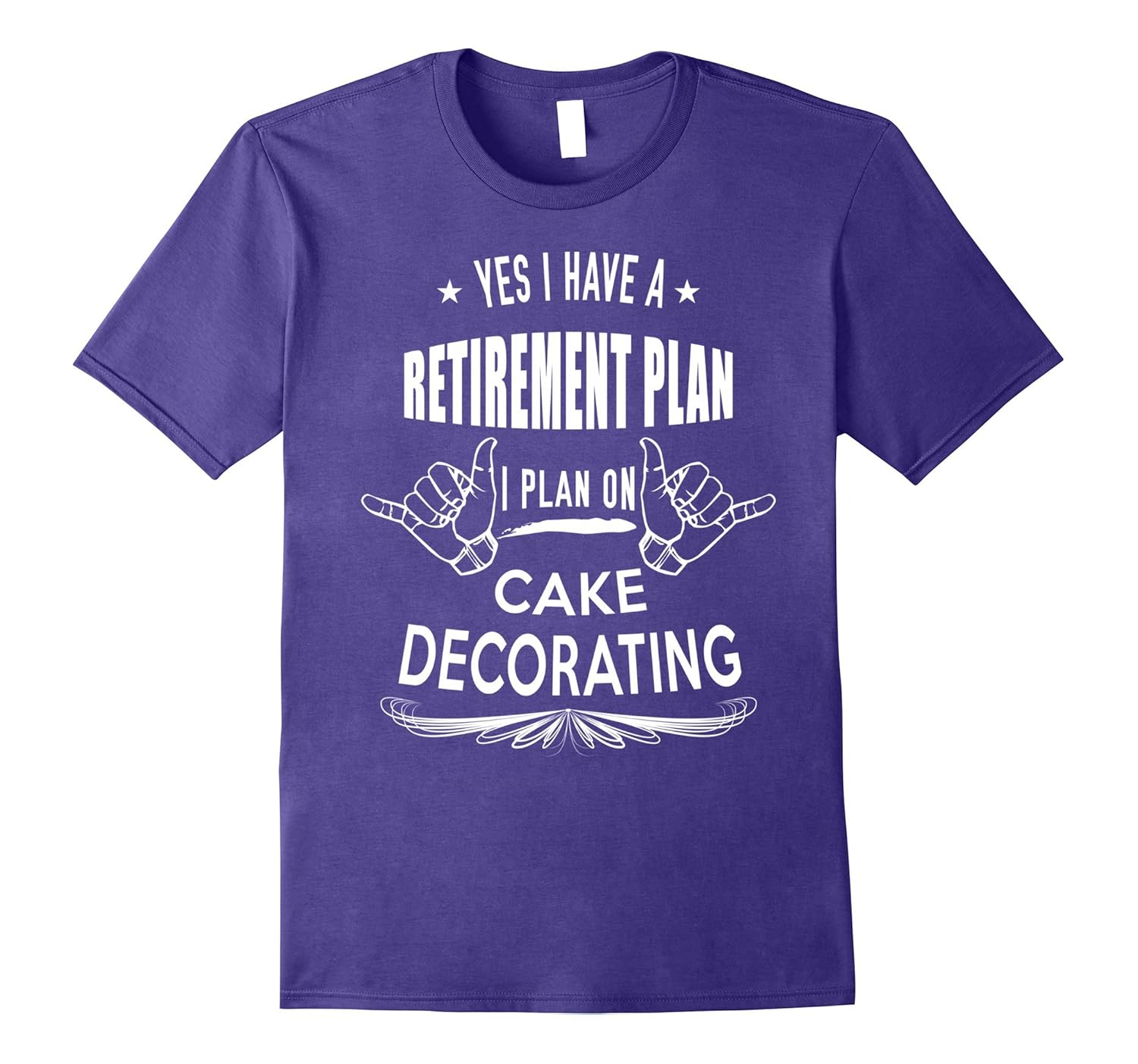 Funny Retirement Tshirts I m Retired Cake Decorator Gifts 4LVS