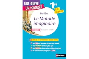 Analyse et étude de l'oeuvre - Le Malade Imaginaire de �ѴǱ���è���� - Réussir son BAC Français 1re - Parcours associé Spectacle et