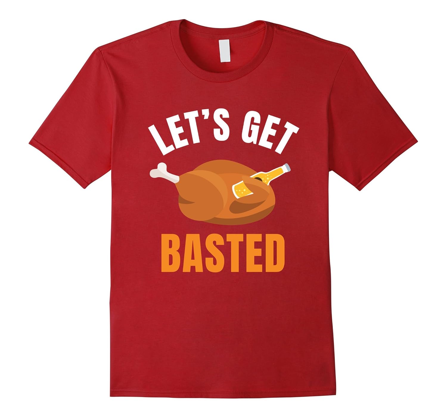 Let's Get Basted Shirt | Awesome Thanksgiving T Shirt-Rose