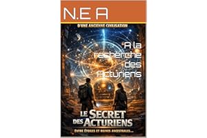 A la recherche des Acturiens (Qui était les annunakis ? t. 3) (French Edition)