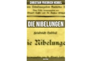 Die Nibelungen (Alle 3 Teile): Bereicherte Ausgabe. Der Gehörnte Siegfried + Siegfrieds Tod + Kriemhilds Rache (German Editio