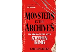 Monsters in the Archives: My Year of Fear with Stephen King