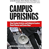 Campus Uprisings: How Student Activists and Collegiate Leaders Resist Racism and Create Hope (Multicultural Education… book cover