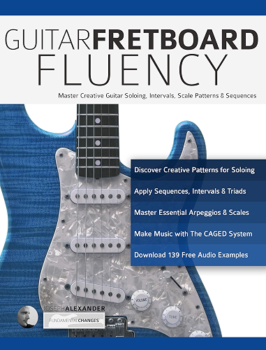 Download Guitar Fretboard Fluency: Master Creative Guitar Soloing, Intervals Scale Patterns and Sequences (Guitar Technique Book 4) (English Edition) PDF