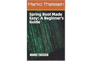 Spring Boot Made Easy: A Beginner's Guide