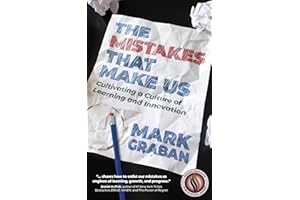 The Mistakes That Make Us: Cultivating a Culture of Learning and Innovation