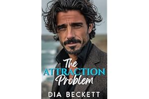 The ATTRACTION Problem: A Forced Proximity, Small Town, Later in Life Romance