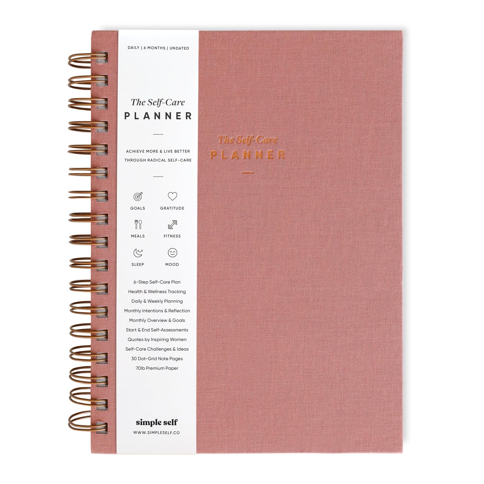 Simple Self The Self-Care Planner by - Best Life Planner for Wellness, Achieving Goals, Health, Happiness - Productivity, Gratitude, Meals, Fitness - Undated Spiral 6-Month (Dusty Rose, Daily)