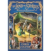 The Land of Stories: Beyond the Kingdoms: Colfer, Chris