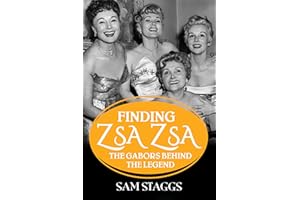 Finding Zsa Zsa: The Gabors behind the Legend