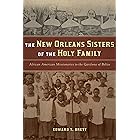 The New Orleans Sisters of the Holy Family: African American Missionaries to the Garifuna of Belize