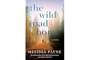 The Wild Road Home: A Novel