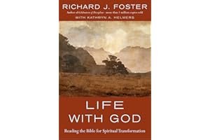 Life with God: Reading the Bible for Spiritual Transformation