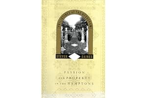 Philistines at the Hedgerow: Passion and Property in the Hamptons