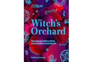 Witch's Orchard: The magic and folklore of fruit, nuts and nature's sweet harvest