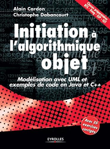 Download Initiation à l'algorithmique Objet : Modélisation avec UML et exemples de code Java et C++ PDF