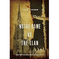 Notre Dame vs. The Klan: How the Fighting Irish Defied the KKK