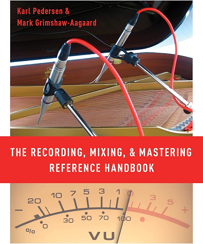Download The Recording, Mixing, and Mastering Reference Handbook (English Edition) PDF