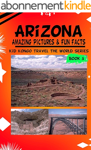 Download Arizona Amazing Pictures & Fun Facts (Kid Kongo Travel The World Series (5) (English Edition) PDF