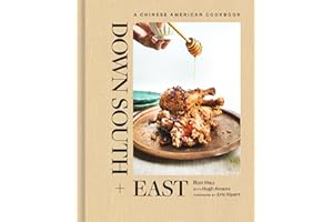Down South + East: A Chinese American Cookbook