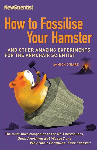 #22 — How to Fossilise Your Hamster: And Other Amazing Experiments...