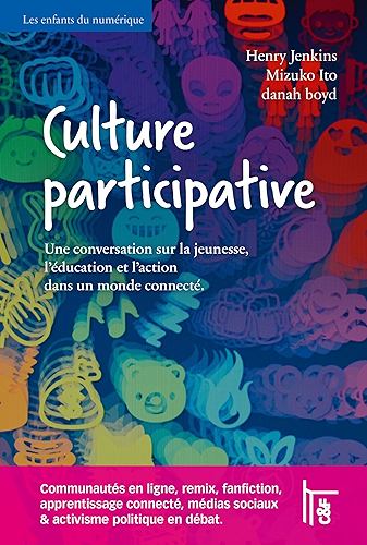Download Culture participative: Une conversation sur la jeunesse, l'éducation et l'action dans un monde connecté. (Les enfants du numérique) PDF