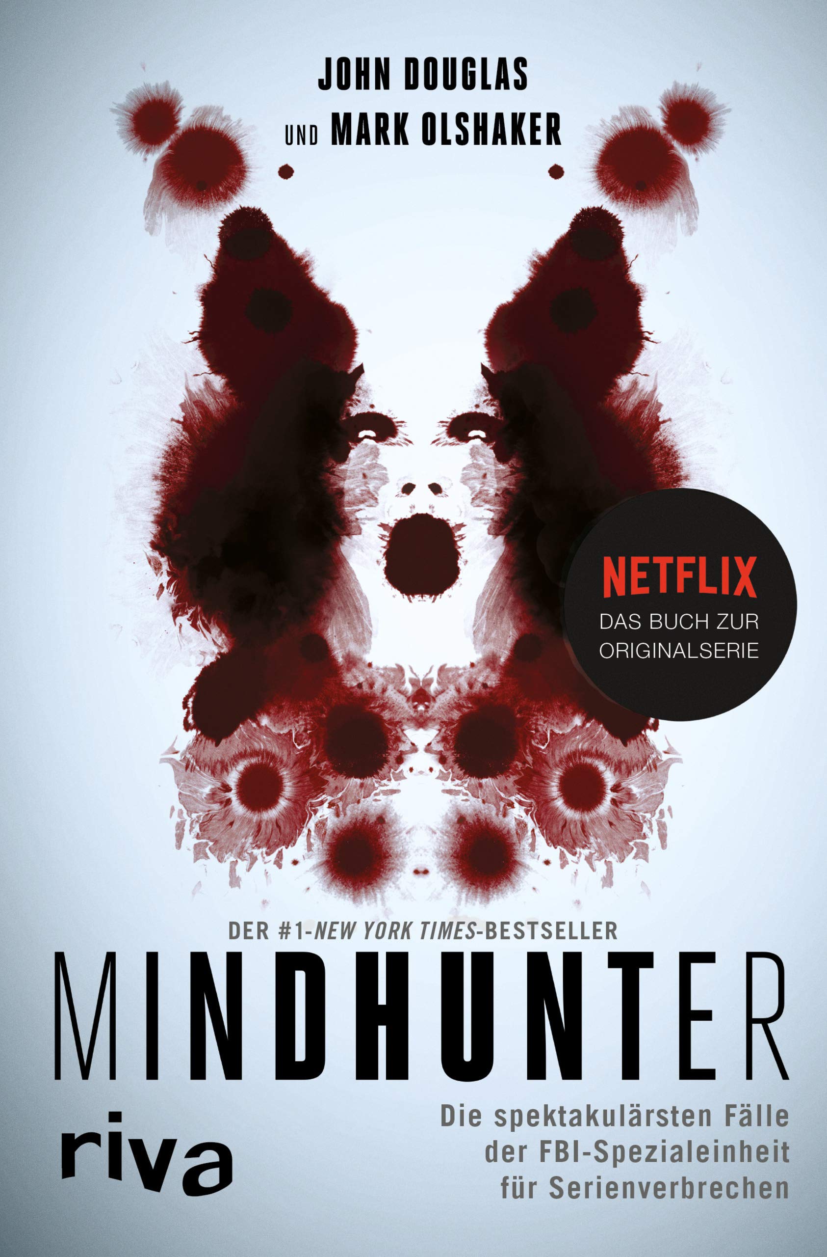 Mindhunter Die Spektakularsten Falle Der Fbi Spezialeinheit Fur Serienverbrechen Das Buch Zur Netflix Originalserie Amazon De Douglas John Olshaker Mark Bucher