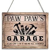 Wood Sign for Grandpa -Paw paw's Garage If He Can't Fix It, We're All Screwed - Vintage Wooden Hanging Wall Plaque,Funny Gift for Grandpa’s ,Garage Decor Workshop & Farmhouse Wall Decor Gift for Grandfather（PAW PAW’S��
