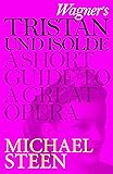 Wagner's Tristan und Isolde: A Short Guide to a