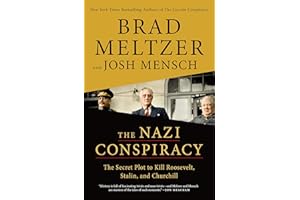 The Nazi Conspiracy: The Secret Plot to Kill Roosevelt, Stalin, and Churchill
