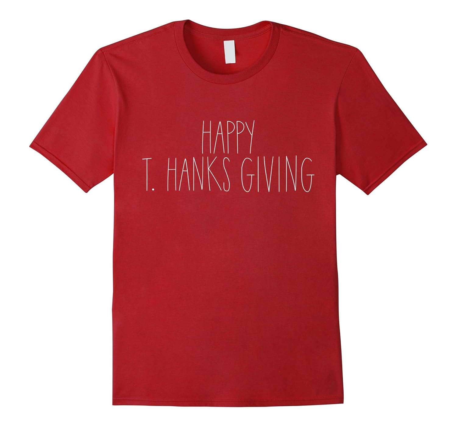 Happy T. Hanks Giving Shirt-Rose