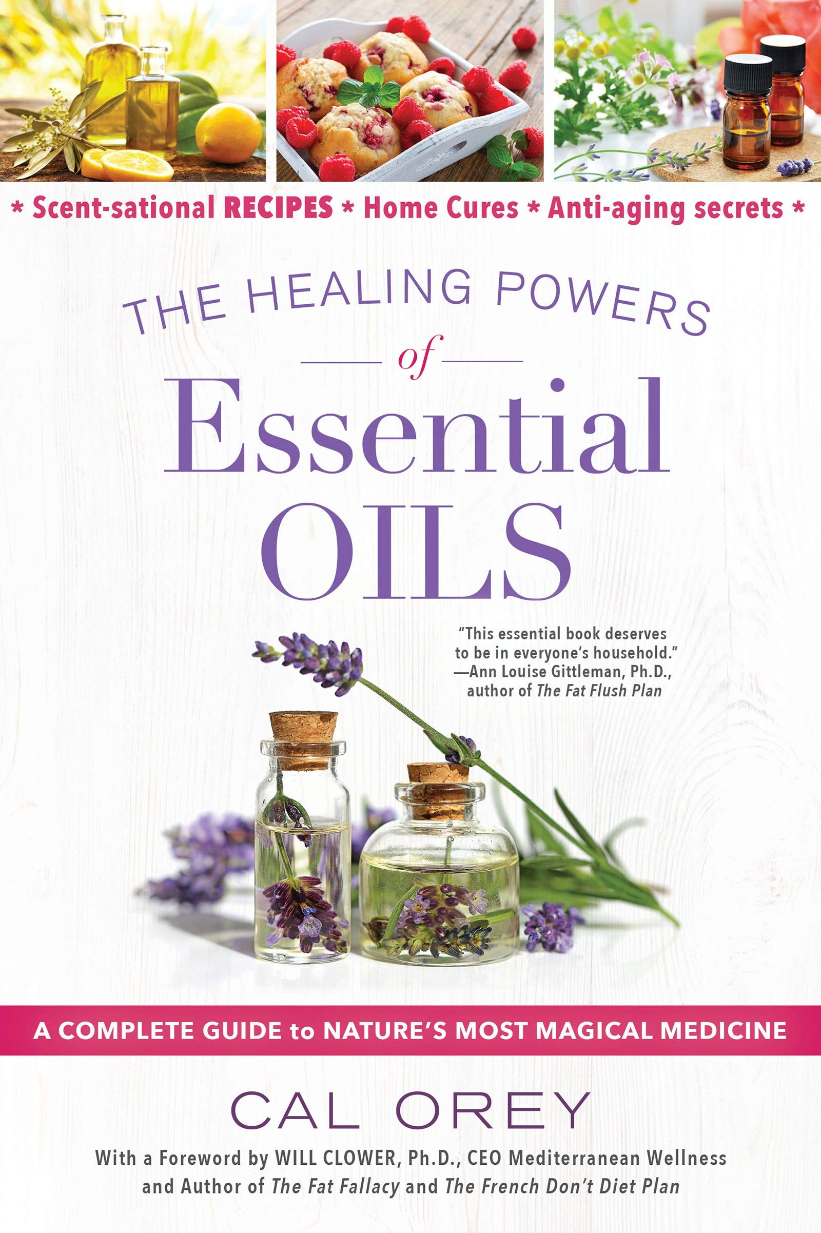 The Healing Powers Of Essential Oils A Complete Guide To Nature S Most Magical Medicine Orey Cal 9780806539171 Amazon Com Books