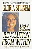 Revolution from Within: A Book of Self-Esteem