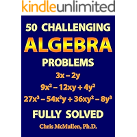 50 Challenging Algebra Problems (Fully Solved)
