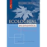 Ecological Economics, Second Edition: Principles and Applications