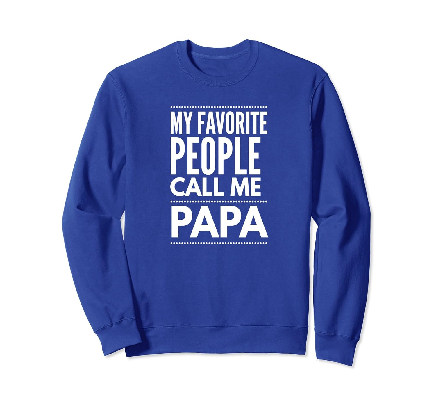 My Favorite People Call Me Papa Sweatshirt For Grandpa-anz